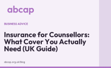ABCAP title card reading “Insurance for Counsellors: What Cover You Actually Need (UK Guide)”